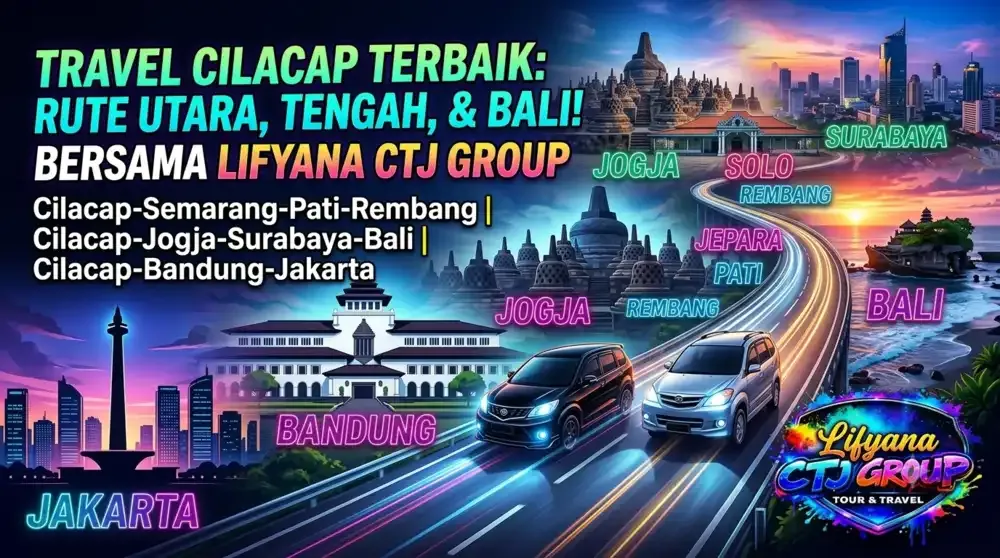 Jelajahi Cilacap dengan GITA TRAVEL: Solusi Perjalanan yang Nyaman dan Terpercaya
